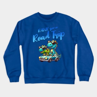 RAWR-some Road Trip Crewneck Sweatshirt